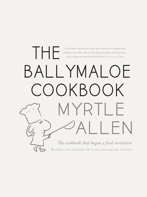 Title details for The Ballymaloe Cookbook, revised and updated 50-year anniversary edition by Myrtle Allen - Wait list